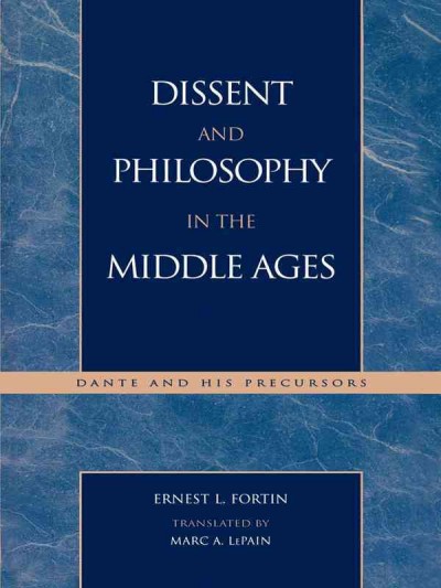 Dissent and Philosophy in the Middle Ages : Dante and His Precursors.