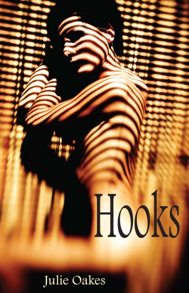 Hooks [electronic resource] / by Julie Oakes.