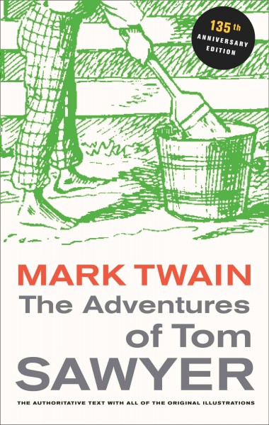 The Adventures of Tom Sawyer [electronic resource] : 135th Anniversary Edition.