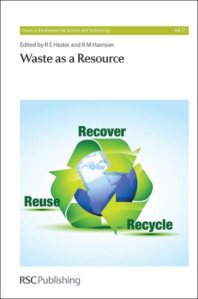 Waste as a resource [electronic resource] / editors: R.E. Hester and R.M. Harrison.