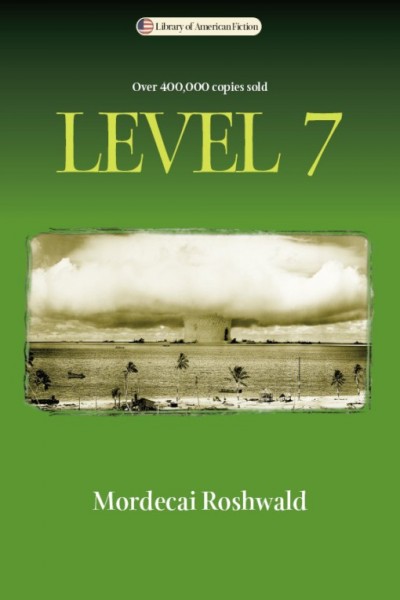 Level 7 [electronic resource] / Mordecai Roshwald ; edited and with a new foreword by David Seed.