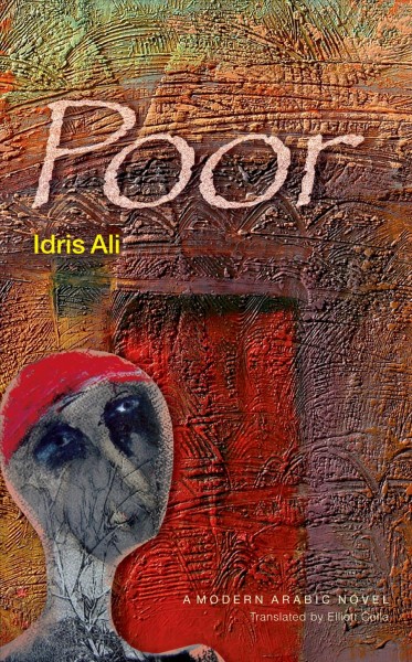 Poor / Idris Ali ; translated by Elliott Colla.
