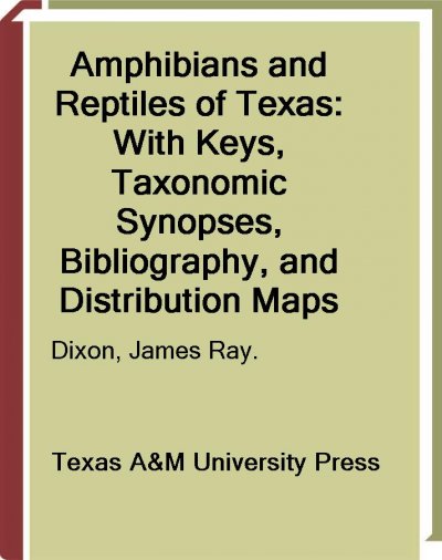 Amphibians and reptiles of Texas [electronic resource] : with keys, taxonomic synopses, bibliography, and distribution maps / James R. Dixon.