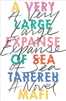 A very large expanse of sea [Book Club Kit] / Tahereh Mafi.