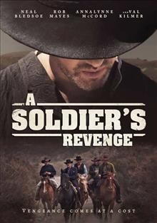 A soldier's revenge / Feifer Worldwide, Caravan West Productions ; produced by Peter Sherayko and Michael Feifer ; written and directed by Michael Feifer.