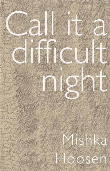 Call it a difficult night / Mishka Hoosen.