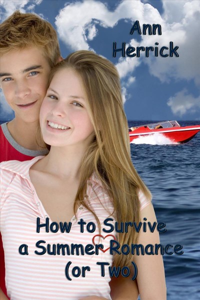 How to survive a summer romance (or two) / by Ann Herrick.