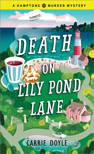Death on Lily Pond Lane / Carrie Doyle.