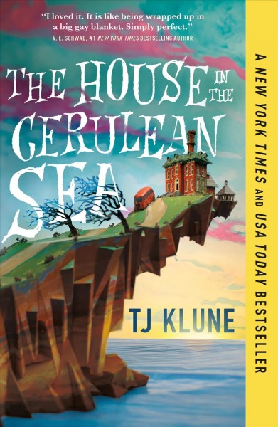 The house in the Cerulean Sea / TJ Klune.