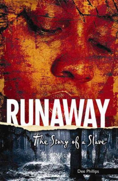 Runaway : the story of a slave / Dee Phillilps.