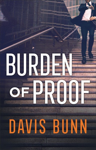 Burden of proof / Davis Bunn.