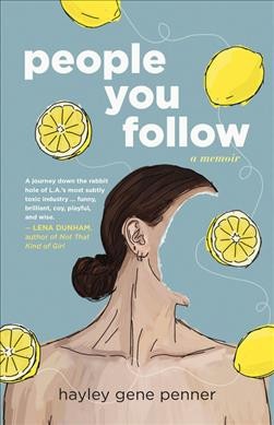 People you follow : a memoir / Hayley Gene Penner.