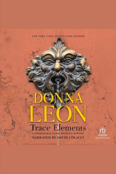 Trace elements [electronic resource] / Donna Leon.