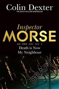 Death is now my neighbour / Colin Dexter.