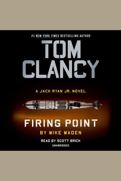 Tom clancy firing point [electronic resource]. Mike Maden.