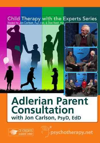 Adlerian parent consultation / Jon Carlson, PsyD, EdD.