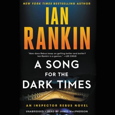 A Song for the Dark Times [sound recording] / Ian Rankin.