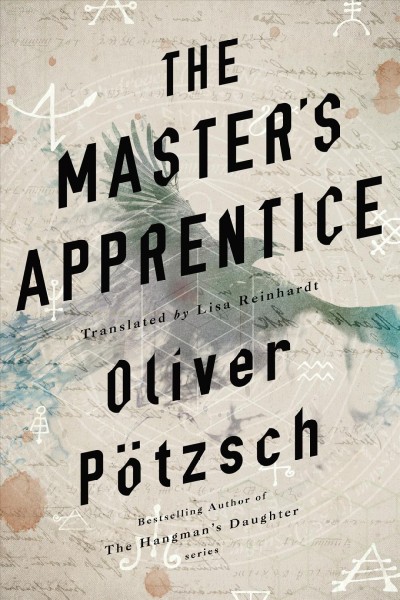 The master's apprentice / Oliver P©œtzsch ; translated by Lisa Reinhardt.