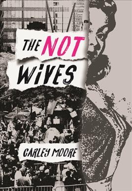 The not wives / Carley Moore.