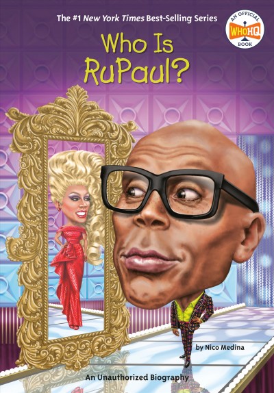 Who is RuPaul? / by Nico Medina ; illustrated by Andrew Thomson.