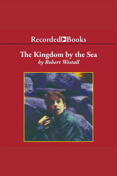 The kingdom by the sea [electronic resource]. Robert Westall.