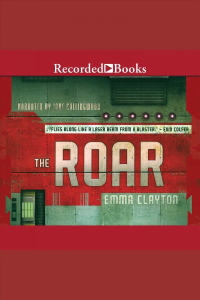 The roar [electronic resource] : Roar series, book 1. Clayton Emma.