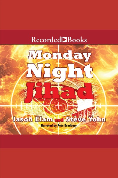 Monday night jihad [electronic resource] : Riley covington series, book 1. Elam Jason.