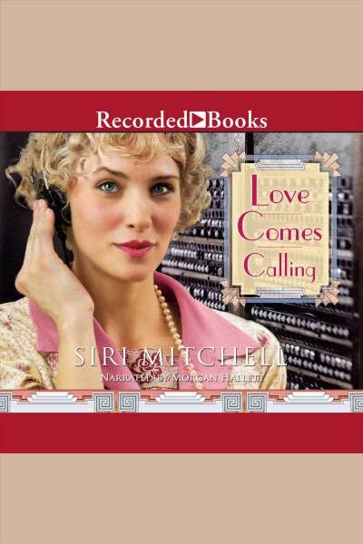 Love comes calling [electronic resource] : Against all expectations series, book 7. Mitchell Siri.