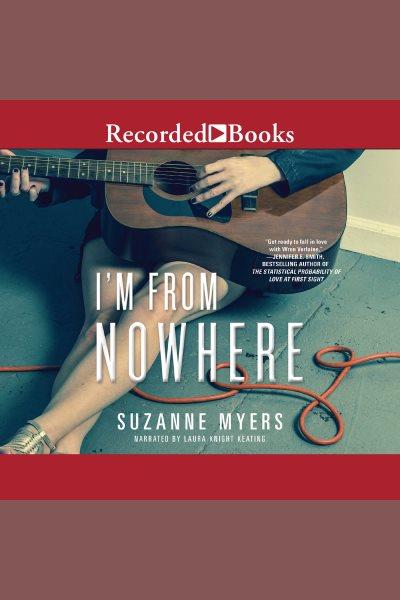 I'm from nowhere [electronic resource]. Myers Suzanne.