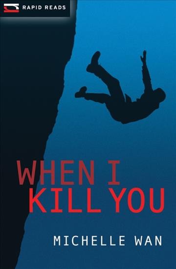 When i kill you [electronic resource]. Michelle Wan.