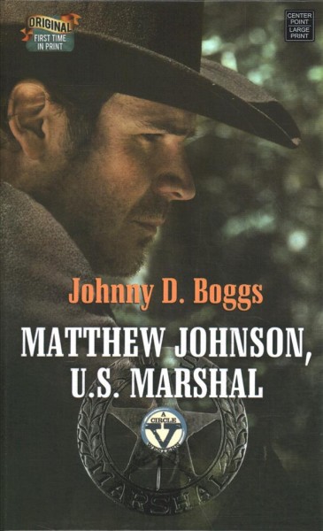Matthew Johnson, U.S. Marshal / Johnny D. Boggs.