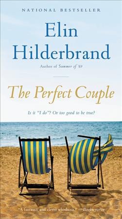 The Perfect Couple : a novel / Elin Hilderbrand.