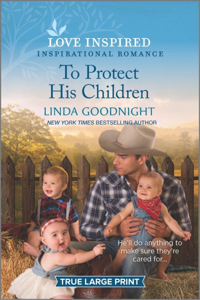 To protect his children [large print] / Linda Goodnight.