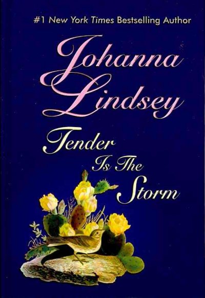 Tender is the storm / Johanna Lindsey. --.