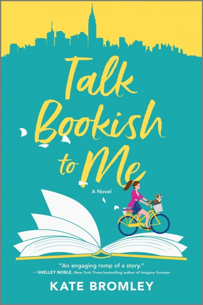 Talk bookish to me : a novel / Kate Bromley.