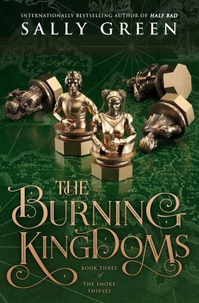 The burning kingdoms / Sally Green.