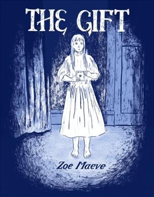 The gift / Zoe Maeve.
