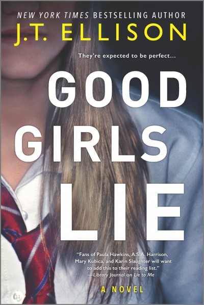 Good girls lie / J.T. Ellison.