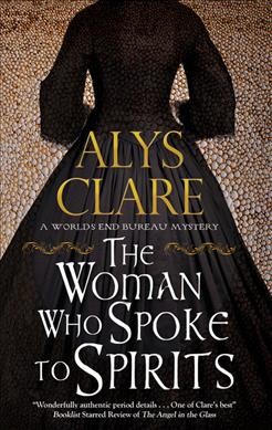 The woman who spoke to spirits / Alys Clare.