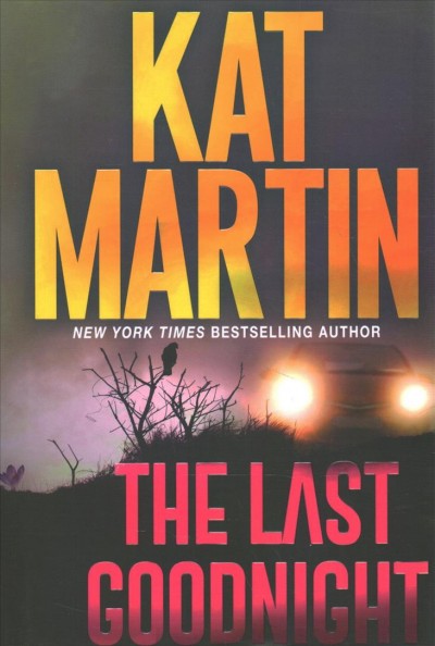 The last goodnight / Kat Martin.