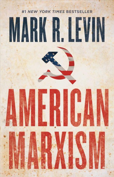 American Marxism / Mark R. Levin.