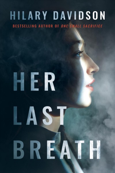 Her last breath / Hilary Davidson.