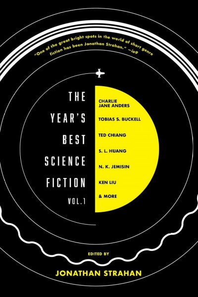The year's best science fiction. Vol. 1 / edited by Jonathatn Strahan.