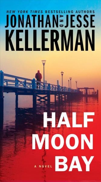 Half moon bay / Jonathan Kellerman and Jesse Kellerman.