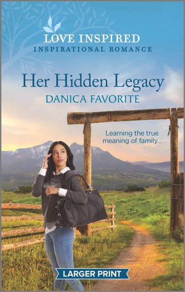 Her hidden legacy / Danica Favorite.