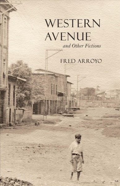 Western Avenue and other fictions / Fred Arroyo.