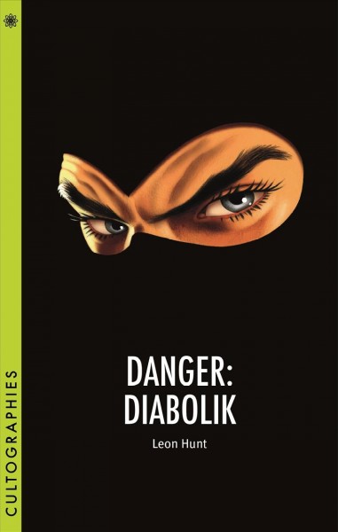 Danger : Diabolik / Leon Hunt.