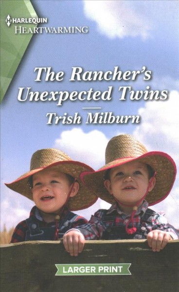 The rancher's unexpected twins / Trish Milburn.
