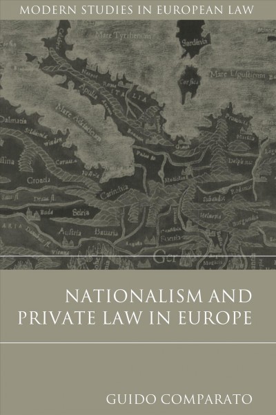 Nationalism and private law in Europe / Guido Comparato.
