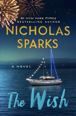 The wish : a novel / Nicholas Sparks.